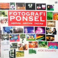 Fotografi Ponsel : Murah, Mudah, Indah