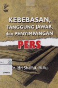 Kebebasan, Tanggung Jawab dan Penyimpangan Pers