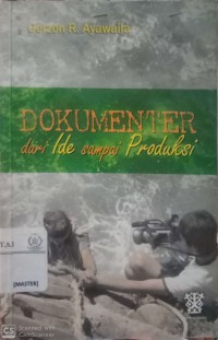 Dokumenter : dari ide sampai produksi cet 1