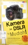 Kamera DSLR itu mudah