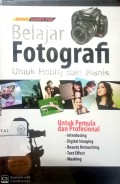 Belajar Fotografi : Untuk Hobby dan Bisnis