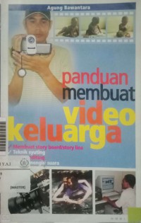 Panduan membuat video keluarga