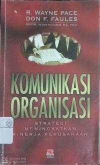 Komunikasi organisasi: strategi meningkatkan kinerja perusahaan