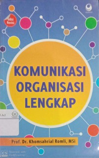 Komunikasi organisasi lengkap edisi revisi