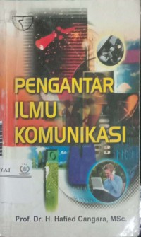 Pengantar ilmu komunikasi edisi revisi