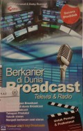 Berkarier di dunia broadcast televisi & radio