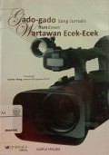 Gado-gado sang jurnalis rundown wartawan ecek-ecek