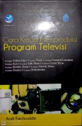 Cara kreatif memproduksi program televisi