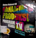 Manajemen produksi program acara TV: format acara non-drama, news, & sport (pembahasan lengkap)