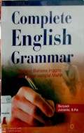 Complete english grammar : belajar bahasa inggris dari awal sampai mahir