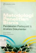 Metodologi penelitian bisnis : pendekatan partisipatif & analisis dokumenter