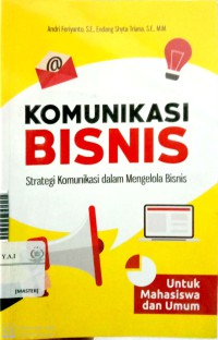 Komunikasi Bisnis: strategi komunikasi dalam mengelola bisnis