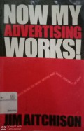 Now my advertising works! : an advertiser's guide to what works and what doesn't in Asia