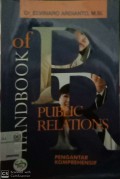 Handbook of public relations: pengantar komprehensif