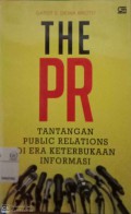 The PR: tantangan public relations di era keterbukaan informasi