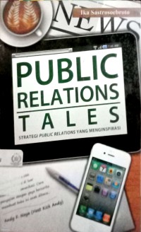 Public relations tales: strategi public relations yang menginspirasi