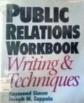 Public relations workbook : writing & techniques