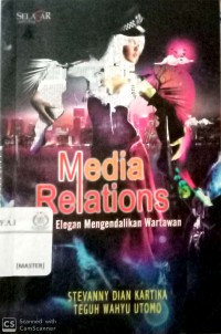 Media relations : cara elegan mengendalikan wartawan