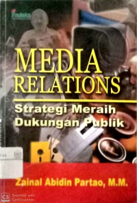 Media relations : strategi meraih dukungan publik