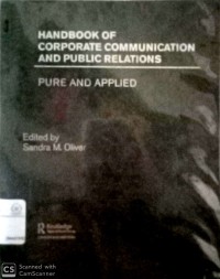 Handbook of corporate communication and public relations : pure and applied