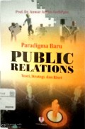 Paradigma baru public relations: teori, strategi, dan riset