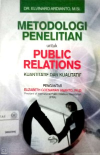 Metodologi penelitian untuk public relations: kuantitatif dan kualitatif