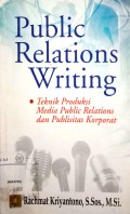 Public relations writing : media public relations membangun citra korporat