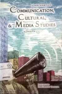 Communication, cultural, & media studies : konsep kunci