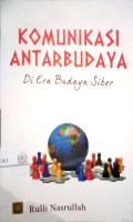 Komunikasi antarbudaya: di era budaya siber