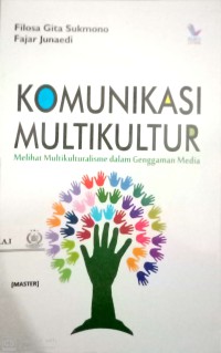 Komunikasi multikultural: melihat multikulturalisme dalam genggaman media