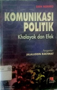 Komunikasi politik : khalayak dan efek