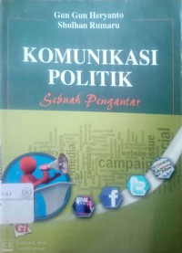 Komunikasi politik: sebuah pengantar