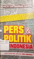 Pers & Politik di Indonesia : Suatu Kajian Awal Mengenai Pers Pancasila