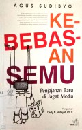 Kebebasan Semu : Penjajahan Baru di Jagat Media