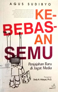 Kebebasan Semu : Penjajahan Baru di Jagat Media