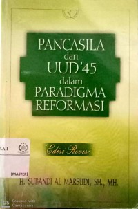 Pancasila dan UUD'45 dalam Paradigma Reformasi