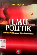 Ilmu Politik : Dari Ilmu Politik Sampai Sistem Pemerintahan