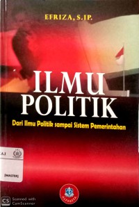 Ilmu Politik : Dari Ilmu Politik Sampai Sistem Pemerintahan