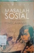 Masalah sosial dan upaya pemecahannya