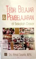 Teori belajar dan pembelajaran di sekolah dasar