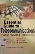 The essential guide to telecommunications (panduan pokok untuk telekomunikas)