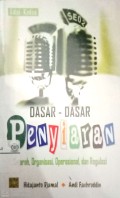 Dasar-dasar penyiaran: sejarah,organisasi,operasional, dan regulasi [2013]