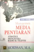 Manajemen media penyiaran: strategi mengelola radio & televisi