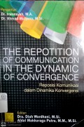 The Repotition of Communication In the Dynamic of Convergence: Reposisi Komunikasi dalam Dinamika Konvergensi