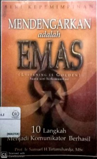 Mendengarkan adalah emas (listening is golden)