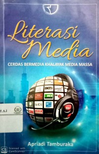 Literasi Media: cerdas bermedia khalayak media massa