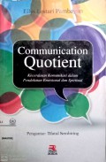 Communication quotient: kecerdasan komunikasi dalam pendekatan emosional dan spiritual