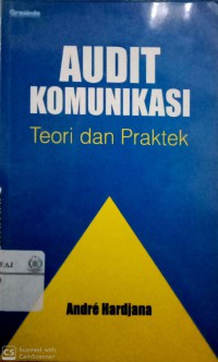 Audit Komunikasi : Teori dan Praktek