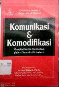 Komunikasi dan komodifikasi: mengkaji media dan budaya dalam dinamika globalisasi