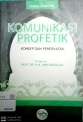 Komunikasi profetik : konsep dan pendekatan